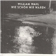 William Wahl - Wie Schön Wir Waren